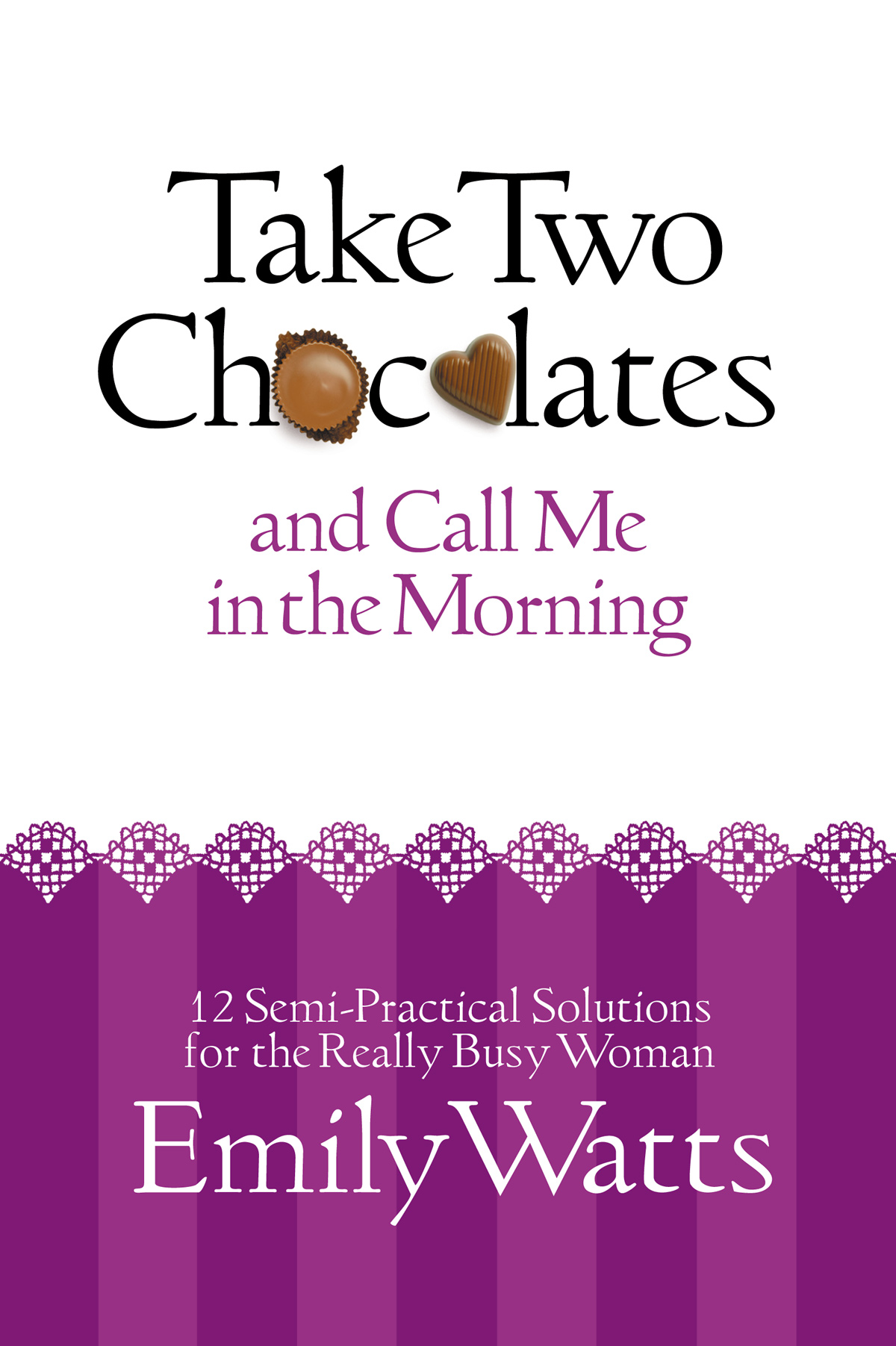 Take Two Chocolates and Call Me in the Morning
