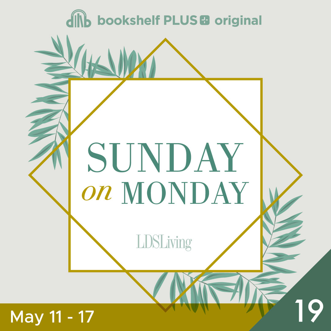 #19: We Have Entered into a Covenant with Him (May 11&ndash;17)