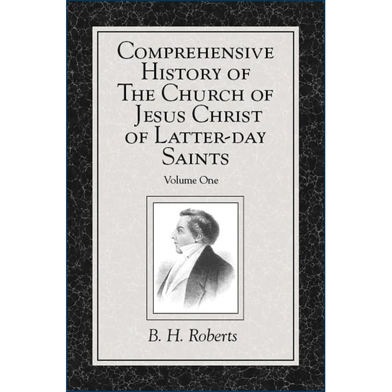 Comprehensive History of The Church of Jesus Christ of Latter-day Saints, vol. 1