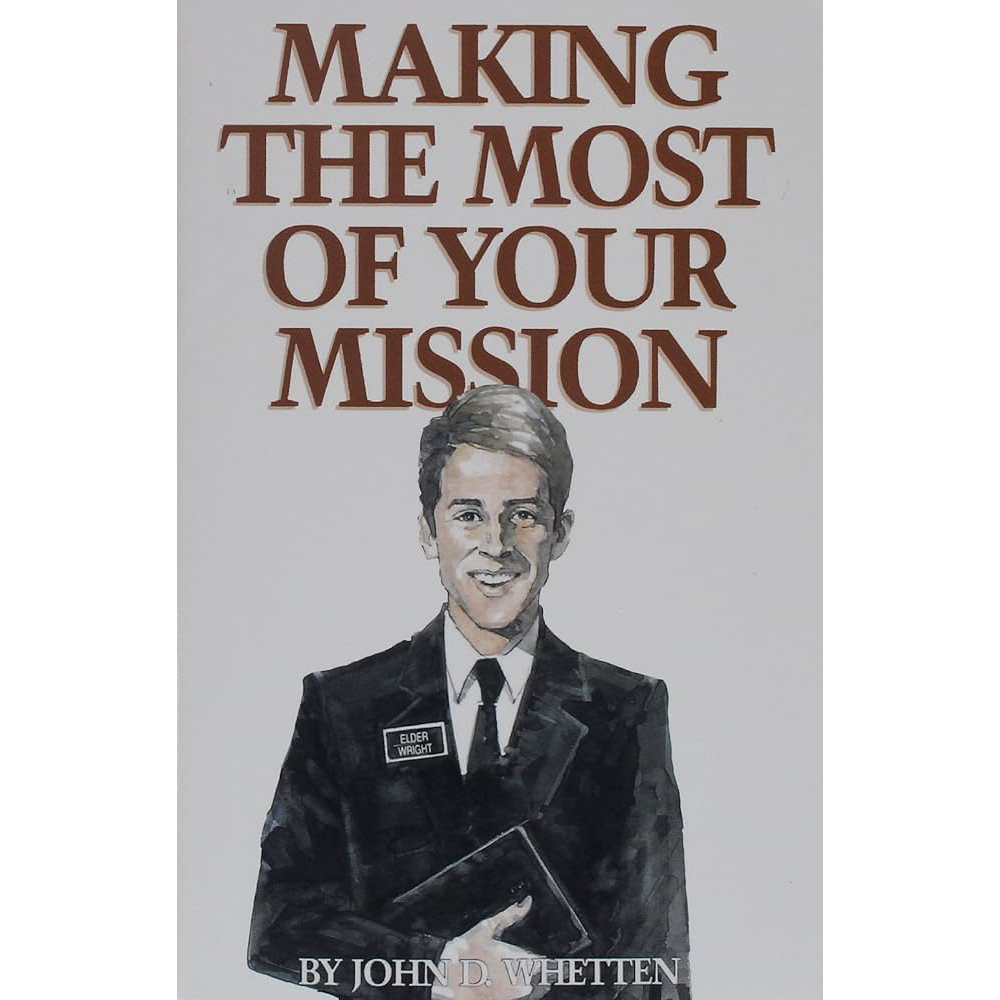 Making the Most of Your Mission