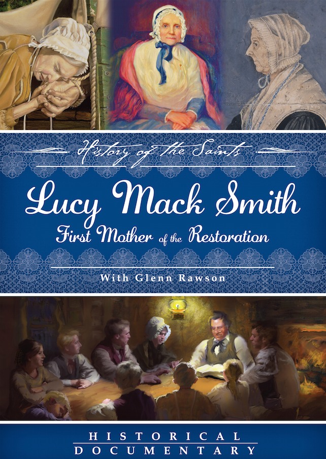 History of the Saints: Lucy Mack Smith