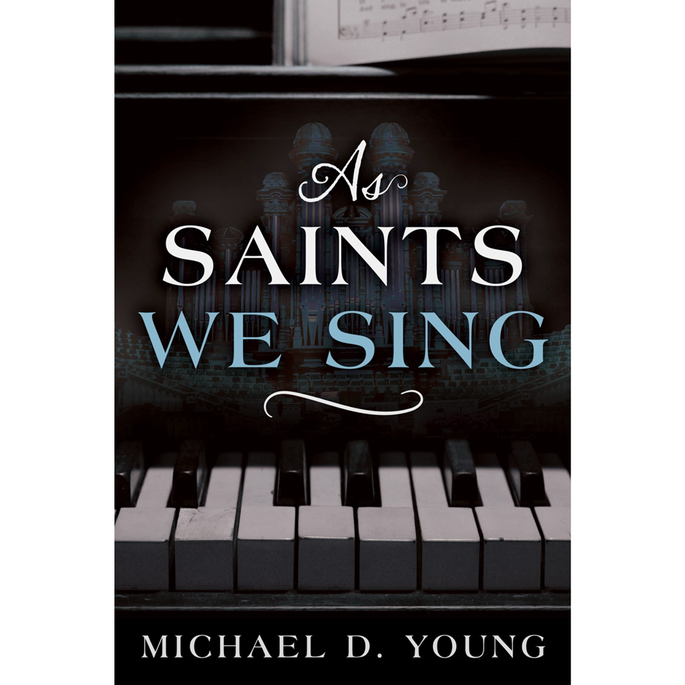 As Saints We Sing Songbook
