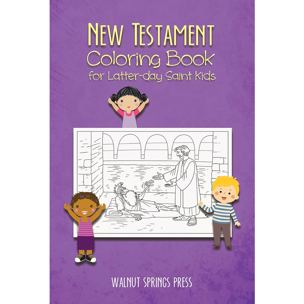 New Testament Coloring Book for Latter-day Saint Kids