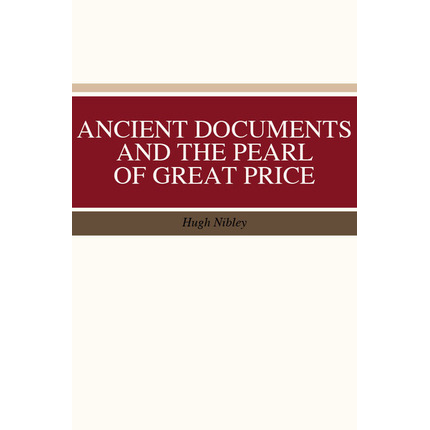 Ancient Documents and the Pearl of Great Price