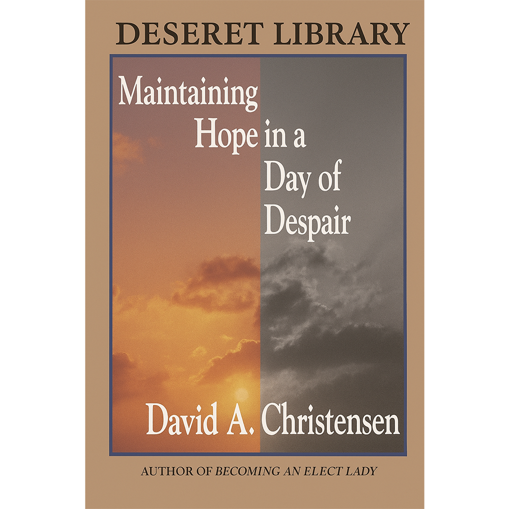 Maintaining Hope in a Day of Despair