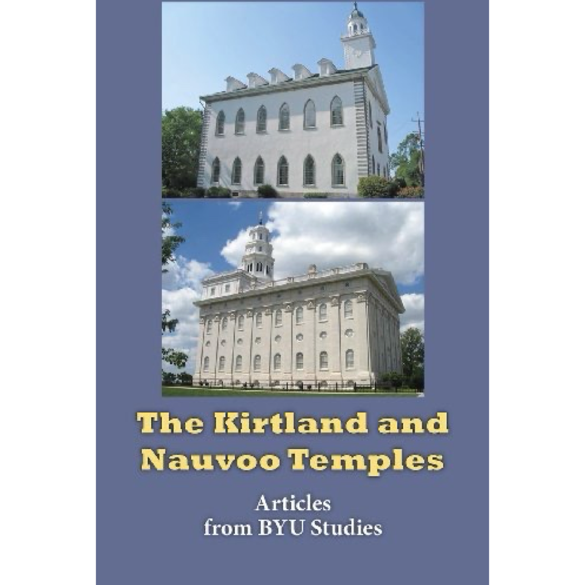 The Kirtland and Nauvoo Temples