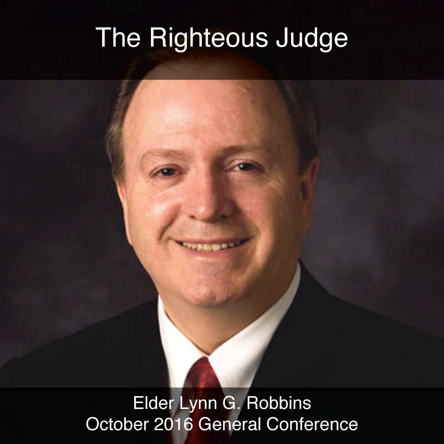 General Conference October 2016: The Righteous Judge
