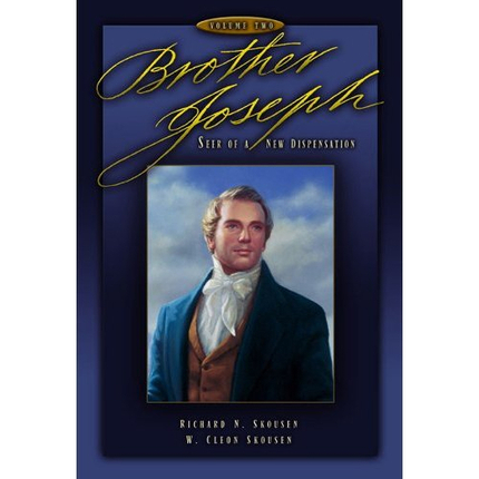 Brother Joseph: Seer of a New Dispensation, Vol. 2