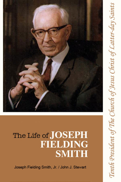 Life of Joseph Fielding Smith