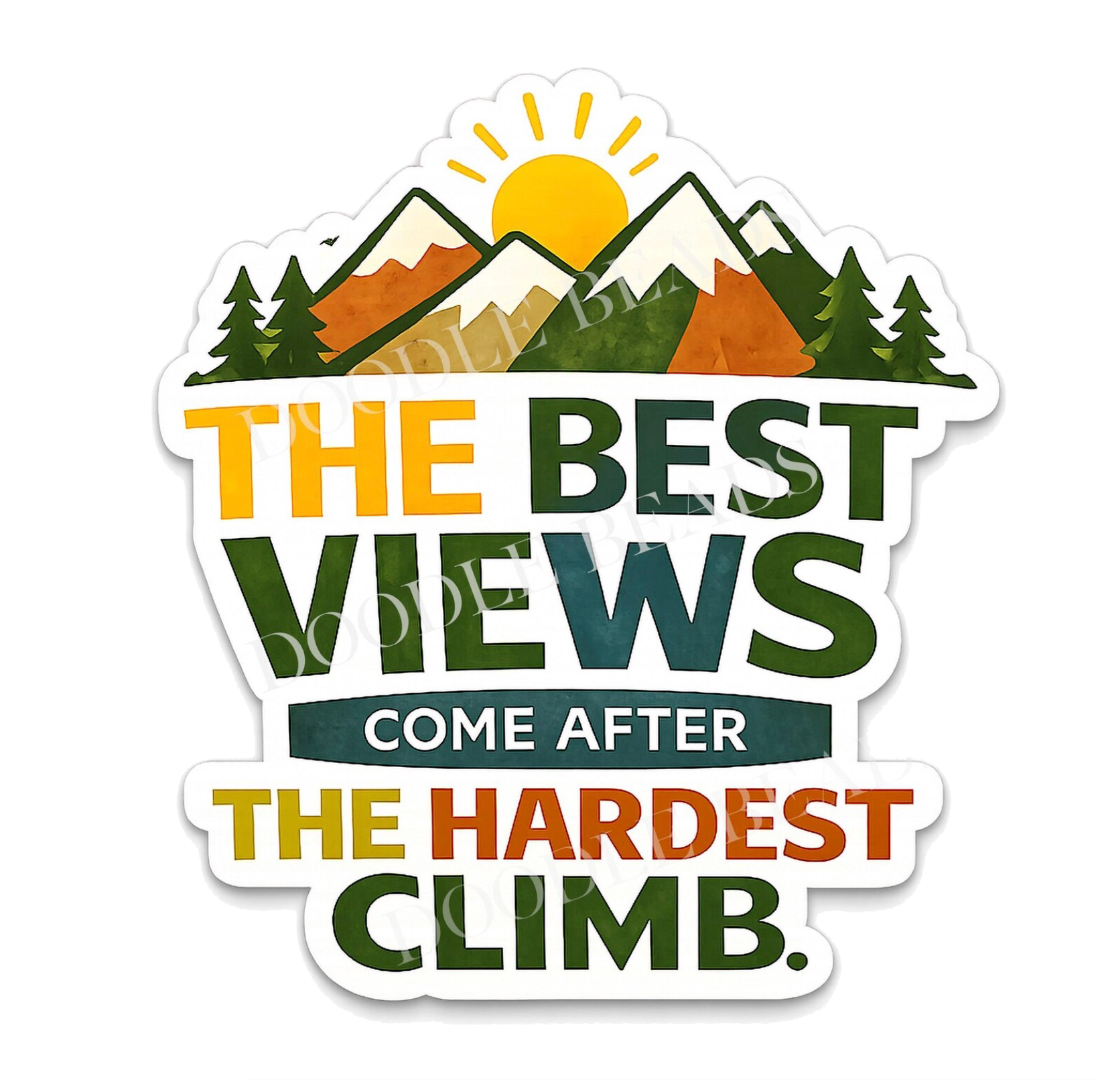 Best View Hardest Climb Sticker