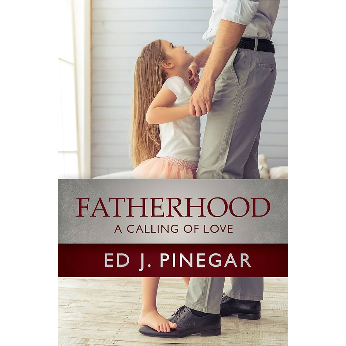 Fatherhood: A Calling of Love