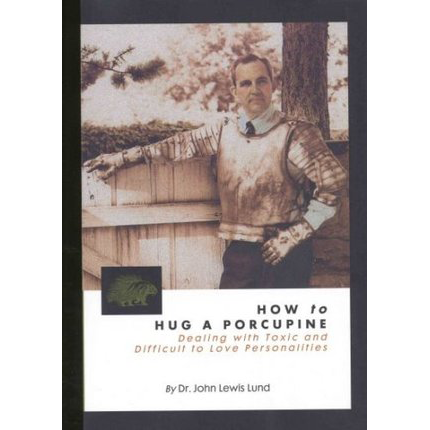 How to Hug a Porcupine
