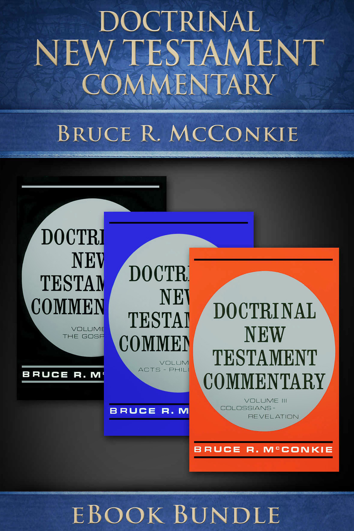 Doctrinal New Testament Commentary eBook Bundle