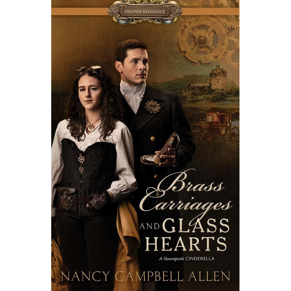 Brass Carriages and Glass Hearts (Steampunk Proper Romance, Book 4)