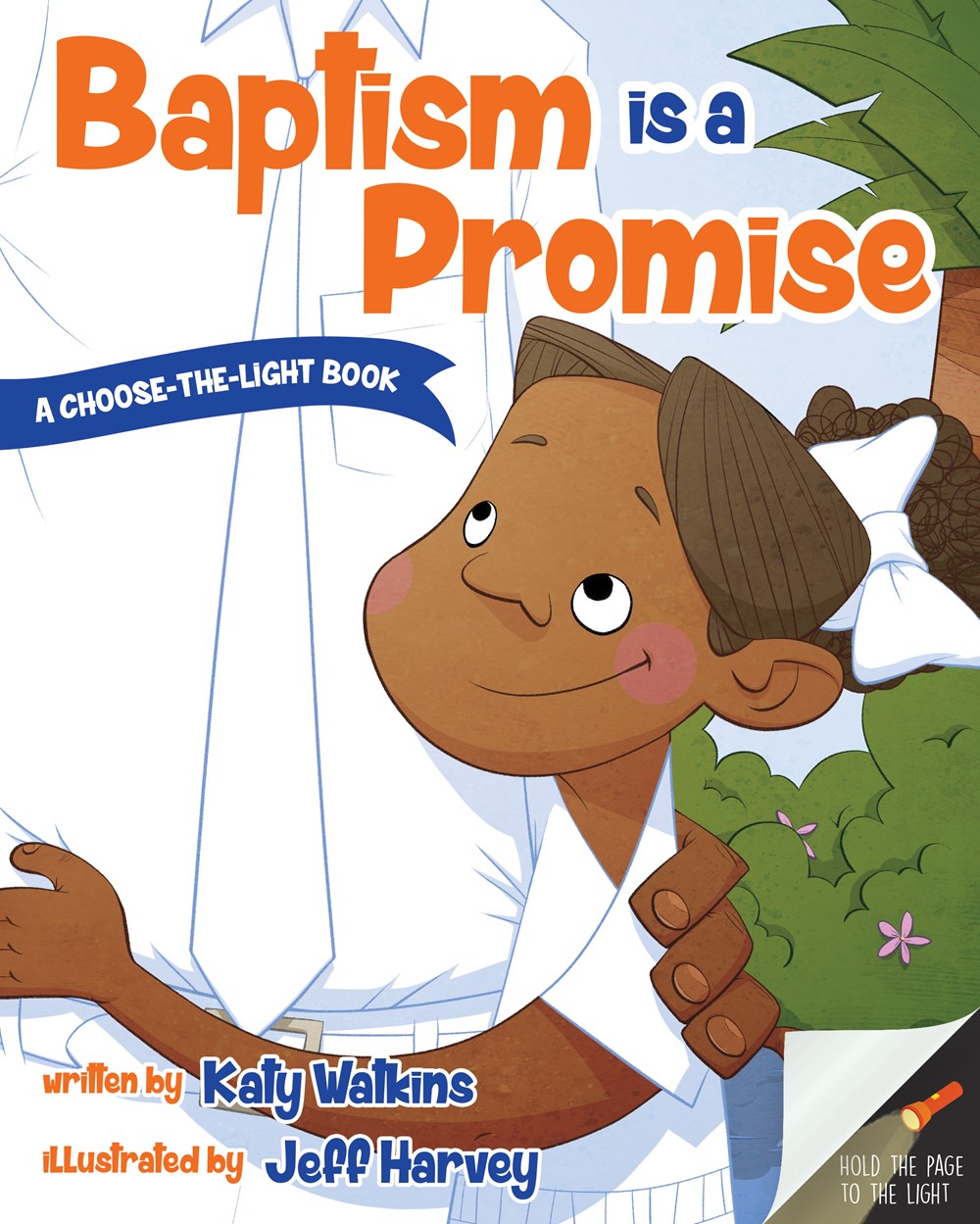 Baptism is a Promise (A Choose-the-Light Book)