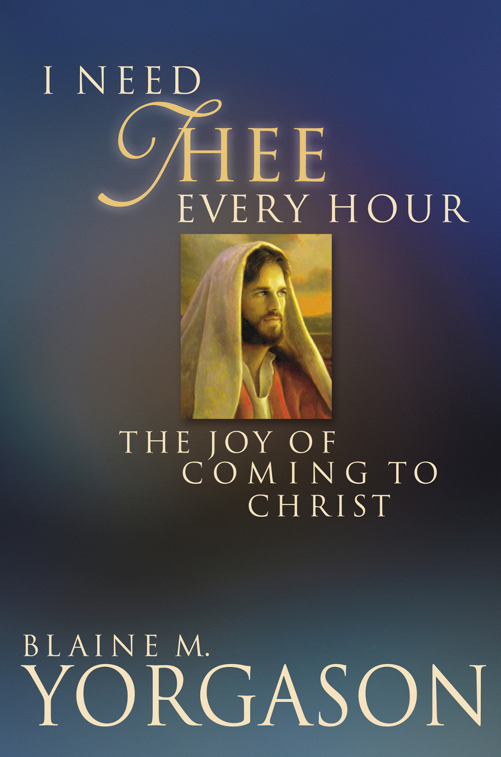 I Need Thee Every Hour