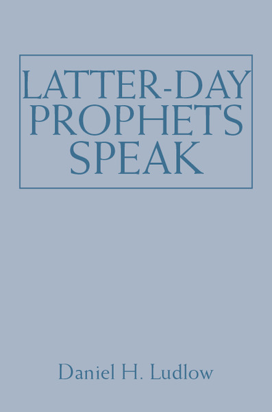 Latter-day Prophets Speak