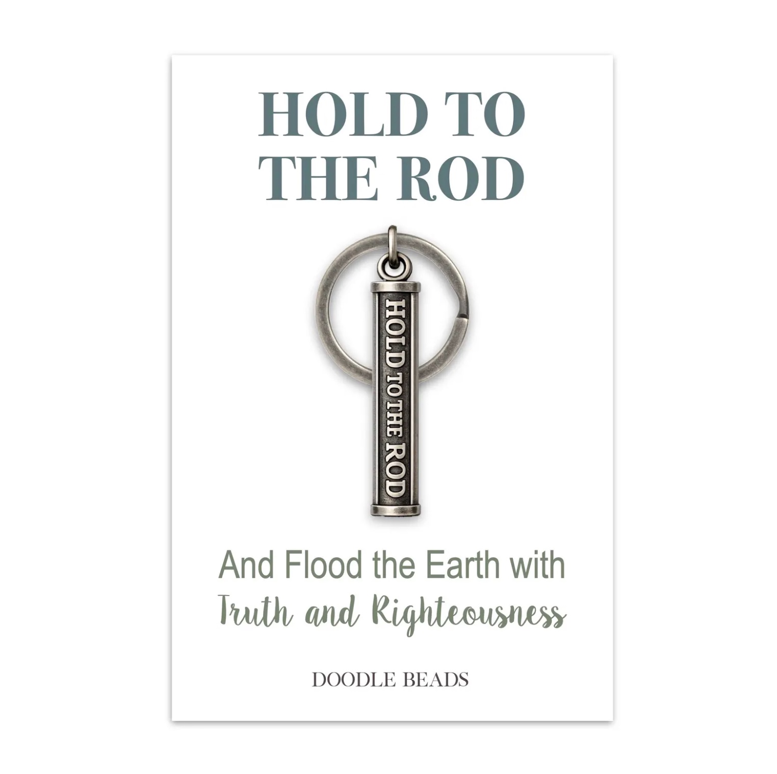 Hold to the Rod Key Ring