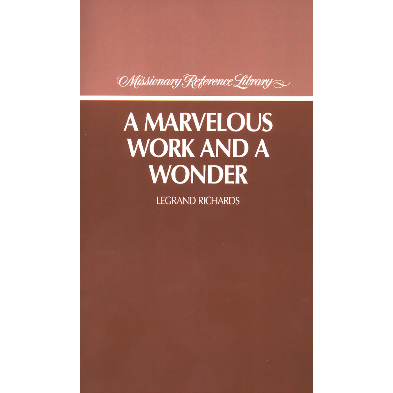 A Marvelous Work and a Wonder