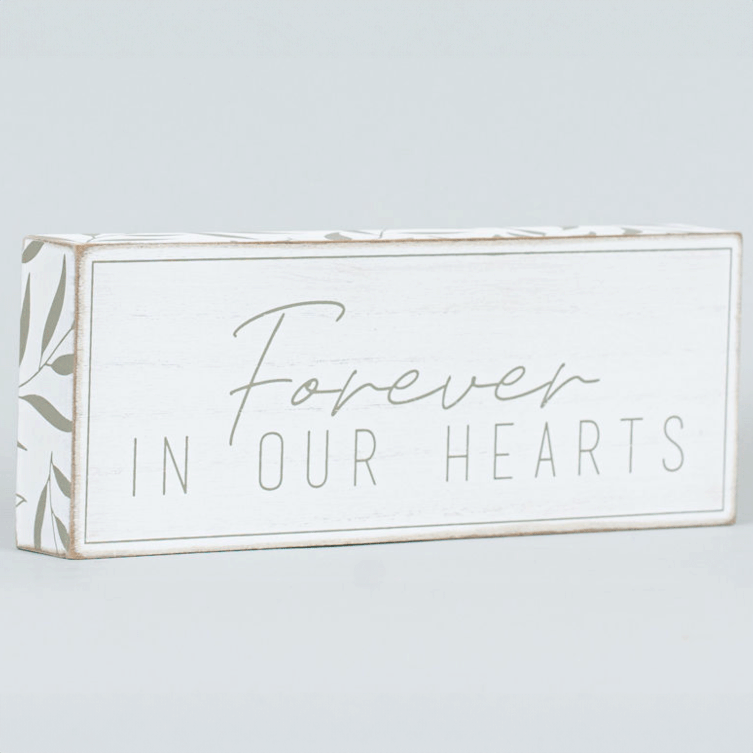 Forever in Our Hearts (10X4 Plaque)