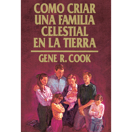 Raising Up a Family to the Lord (Spanish)