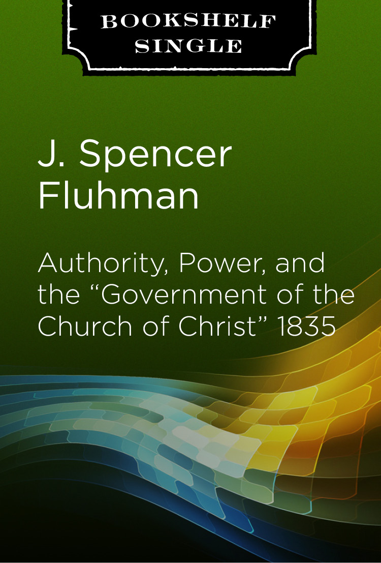 Authority, Power, and the Government of the Church of Christ 1835