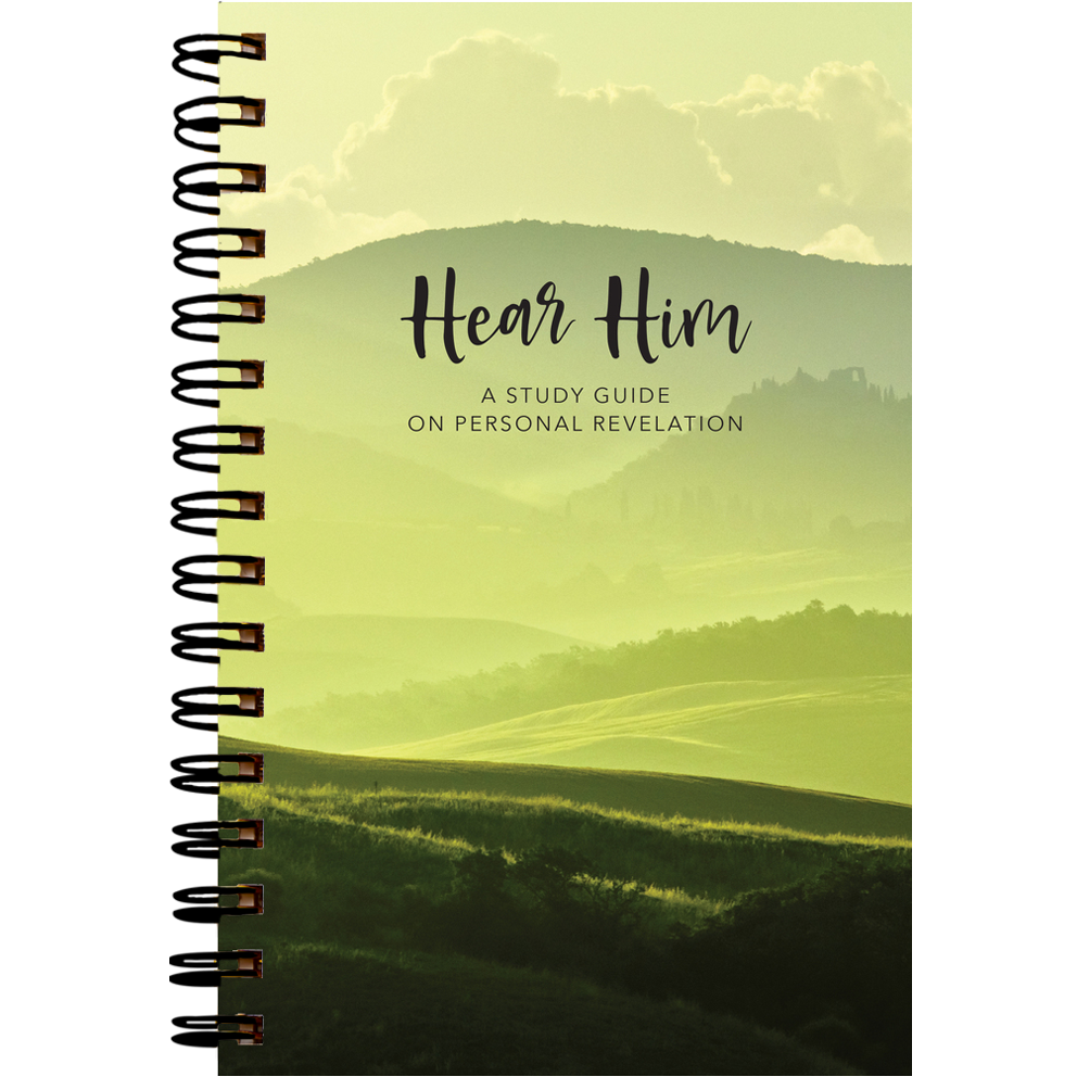 Hear Him: A Study Guide on Personal Revelation