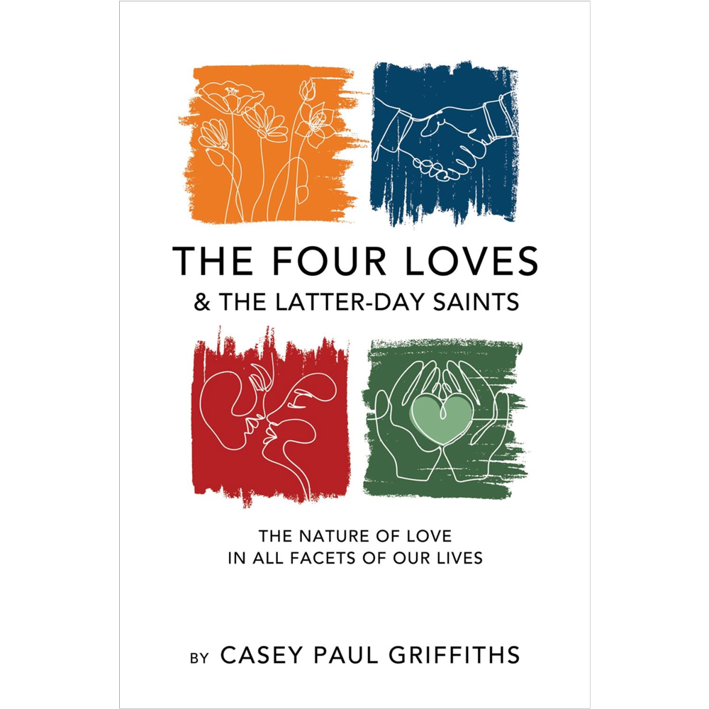 The Four Loves and the Latter-day Saints