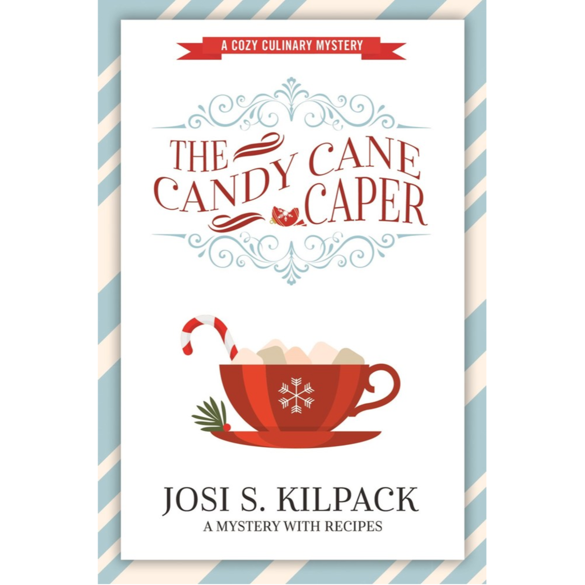 The Candy Cane Caper (A Culinary Mystery, Book 13)