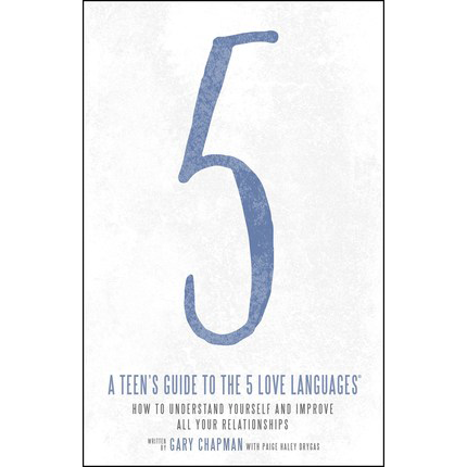 A Teen's Guide to the 5 Love Languages