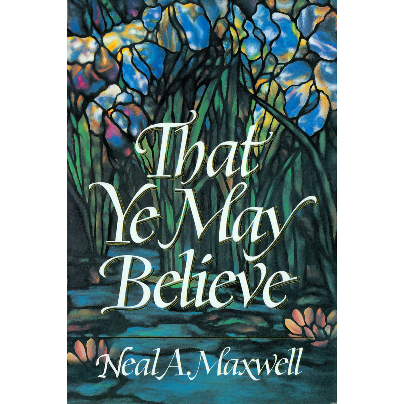 That Ye May Believe