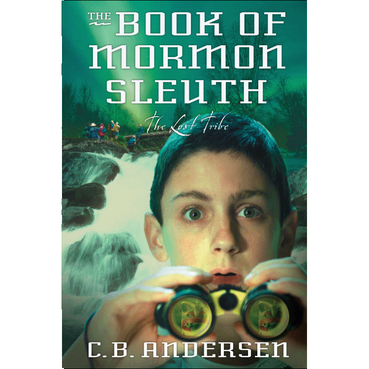 The Lost Tribe (The Book Of Mormon Sleuth Book 2)