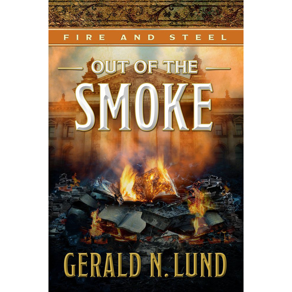 Out of the Smoke (Fire and Steel, Vol. 5)
