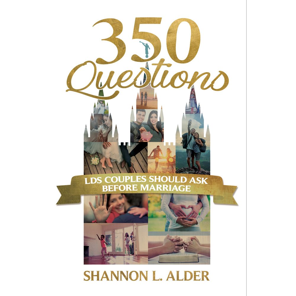 350 Questions LDS Couples Should Ask Before Marriage