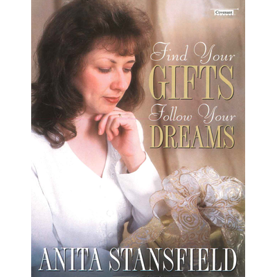 Find Your Gifts, Follow Your Dreams