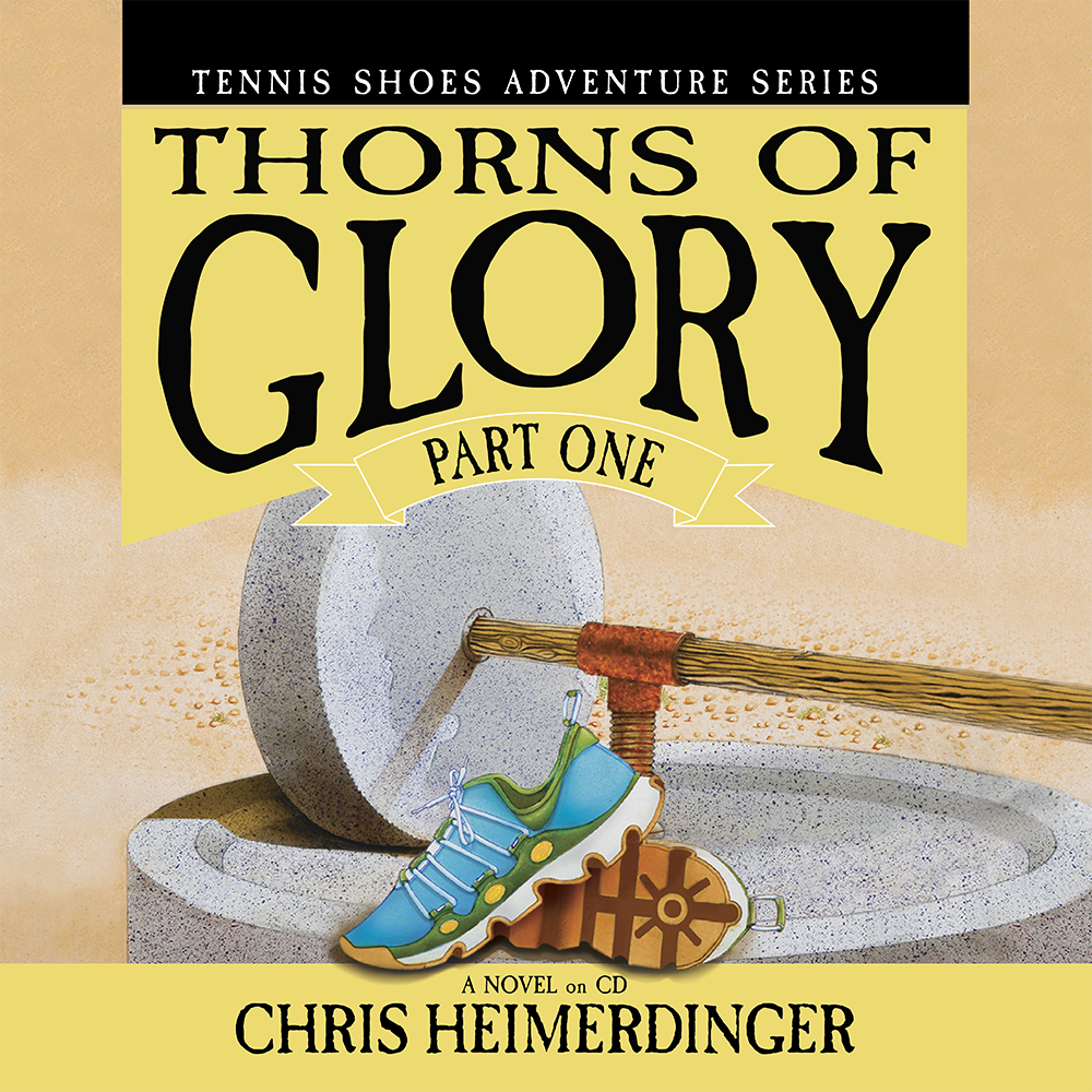 Thorns of Glory, Part One (Tennis Shoes Adventure Series Vol. 13), , large