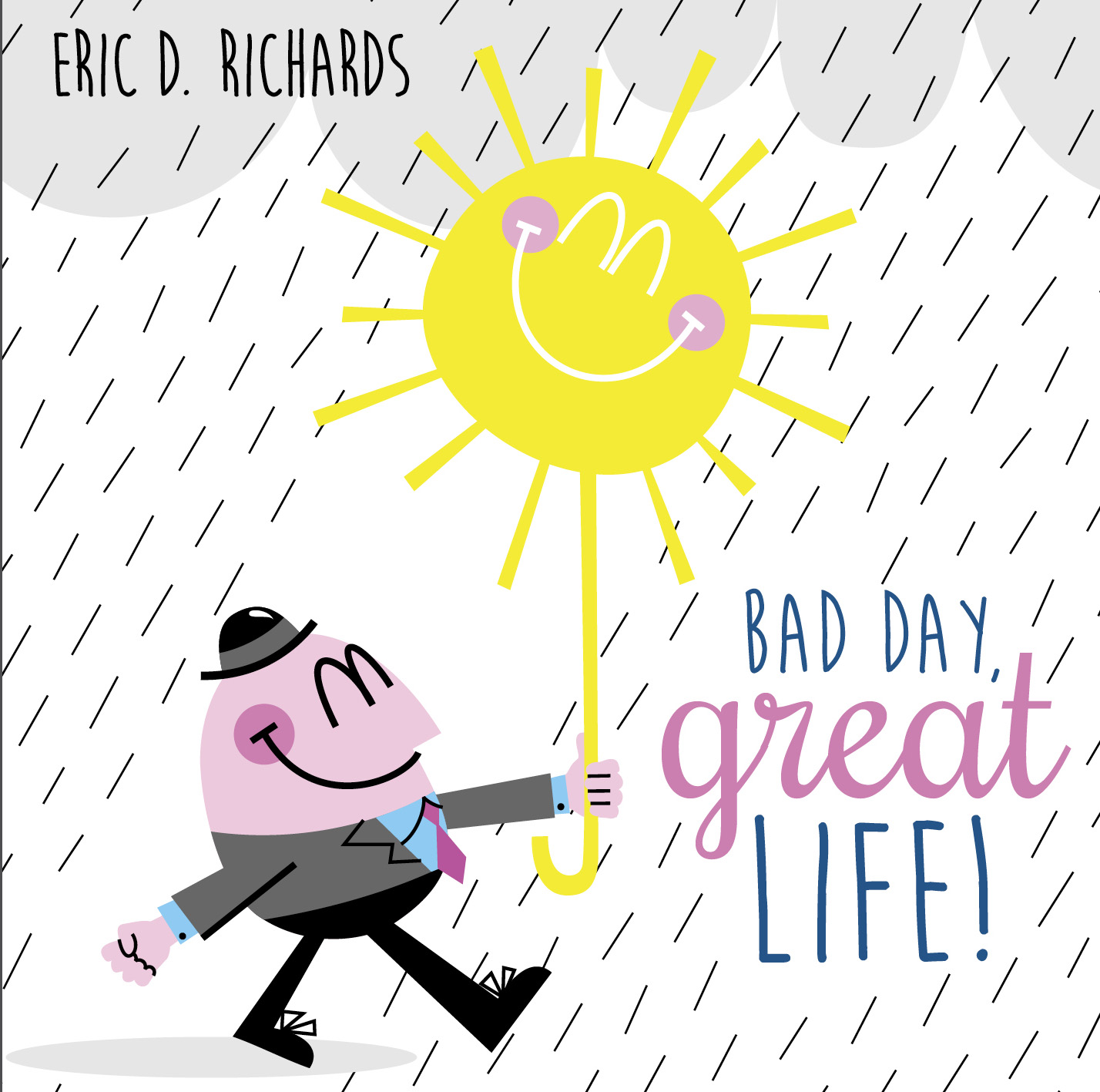 Bad Day, Great Life