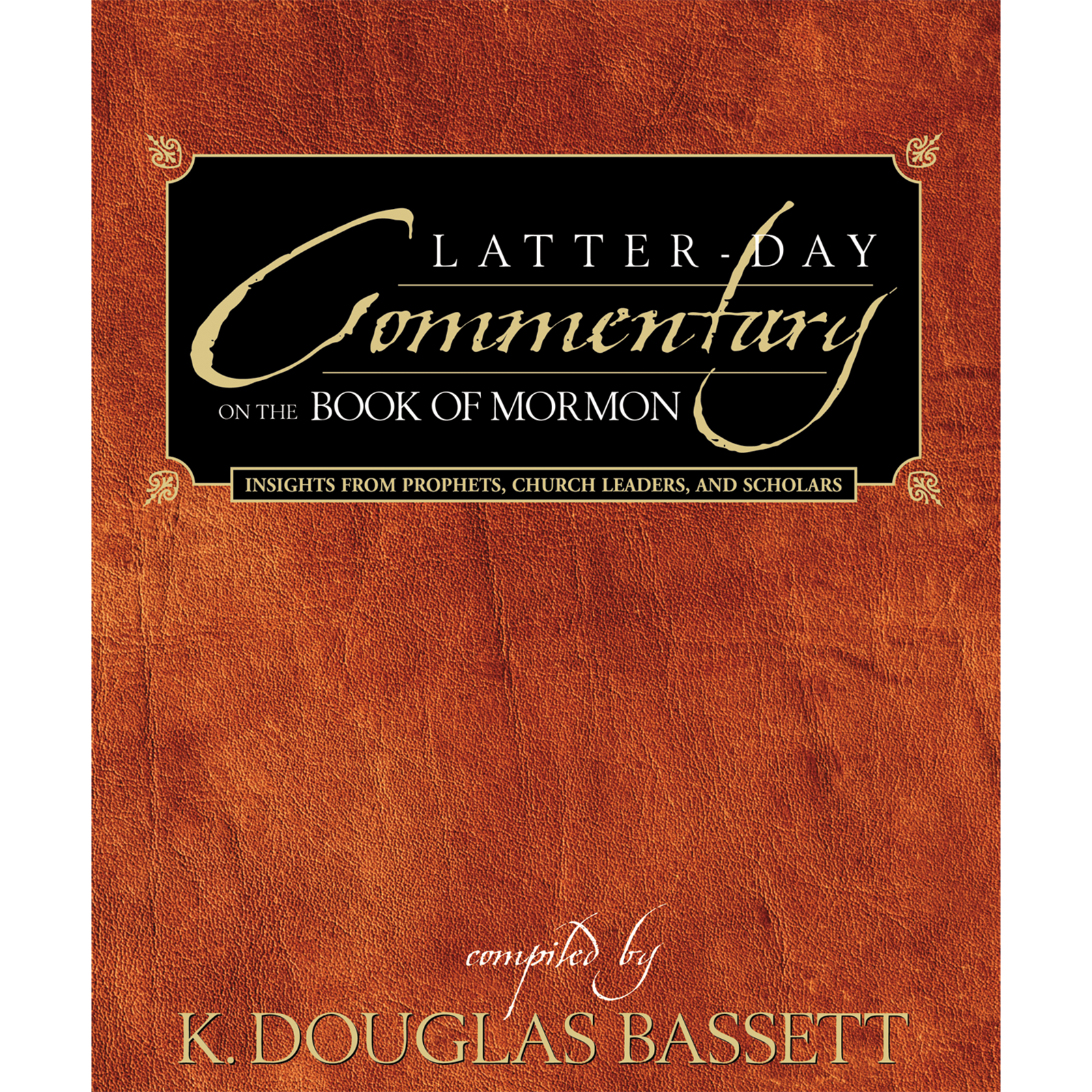 Latter-day Commentary of the Book of Mormon
