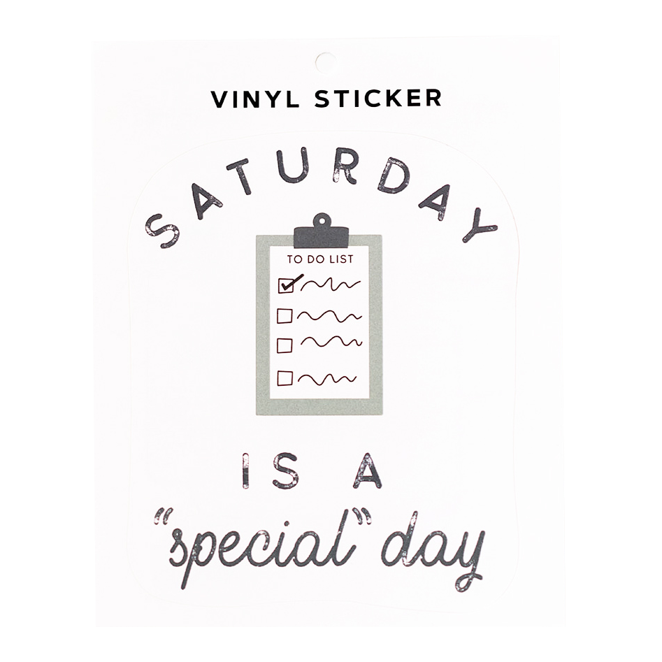 Saturday Is a Special Day Vinyl Sticker