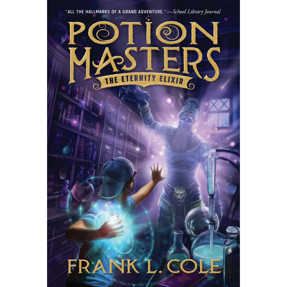 The Eternity Elixir (Potion Masters Book 1)
