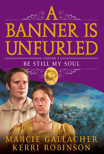 Be Still My Soul (A Banner is Unfurled, Vol. 2)