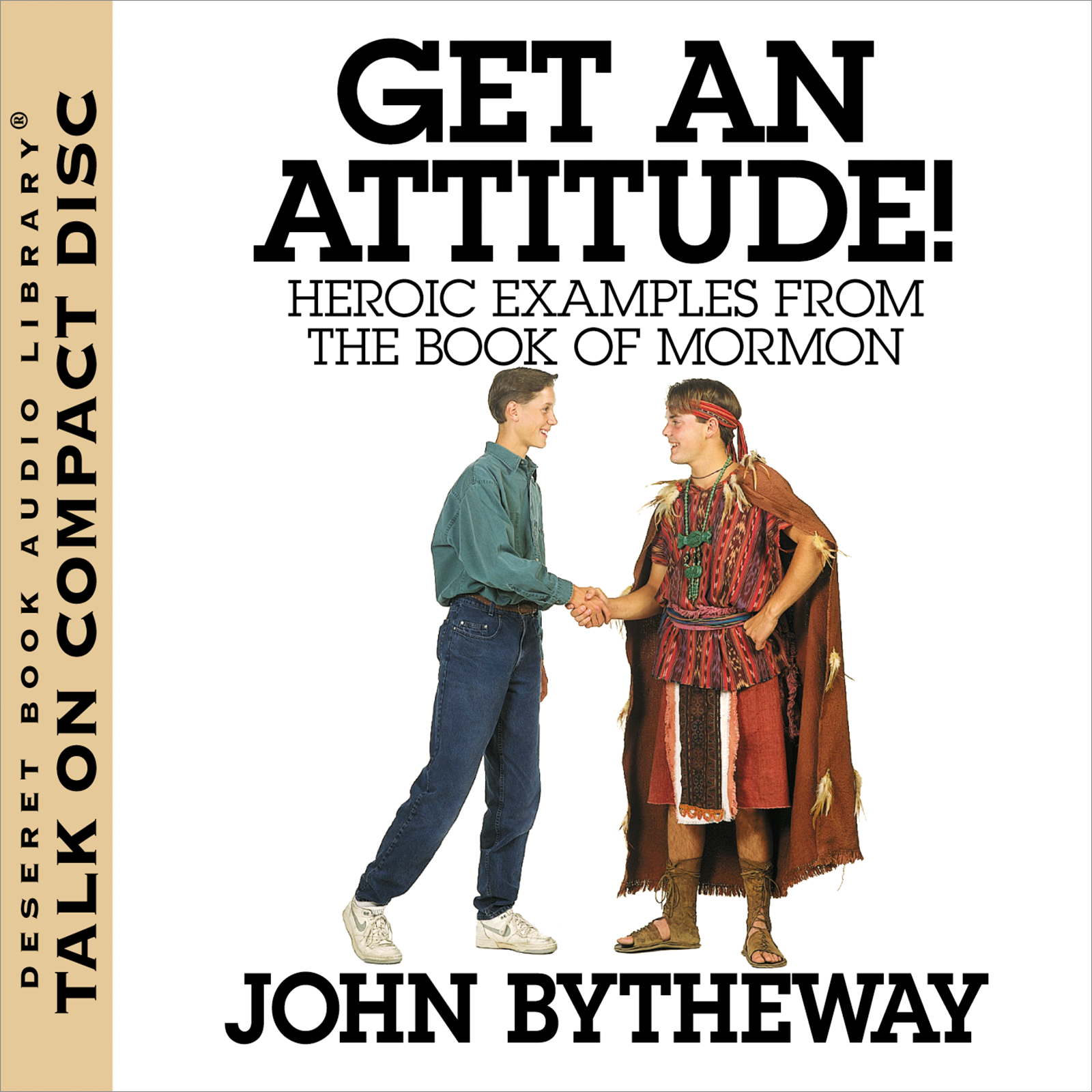 Get an Attitude!:  Heroic Examples from the Book of Mormon