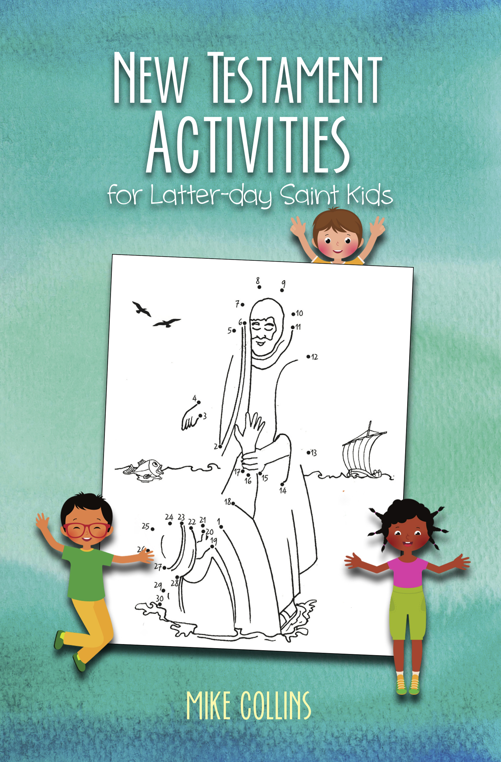 New Testament Activities for Latter-day Saint Kids