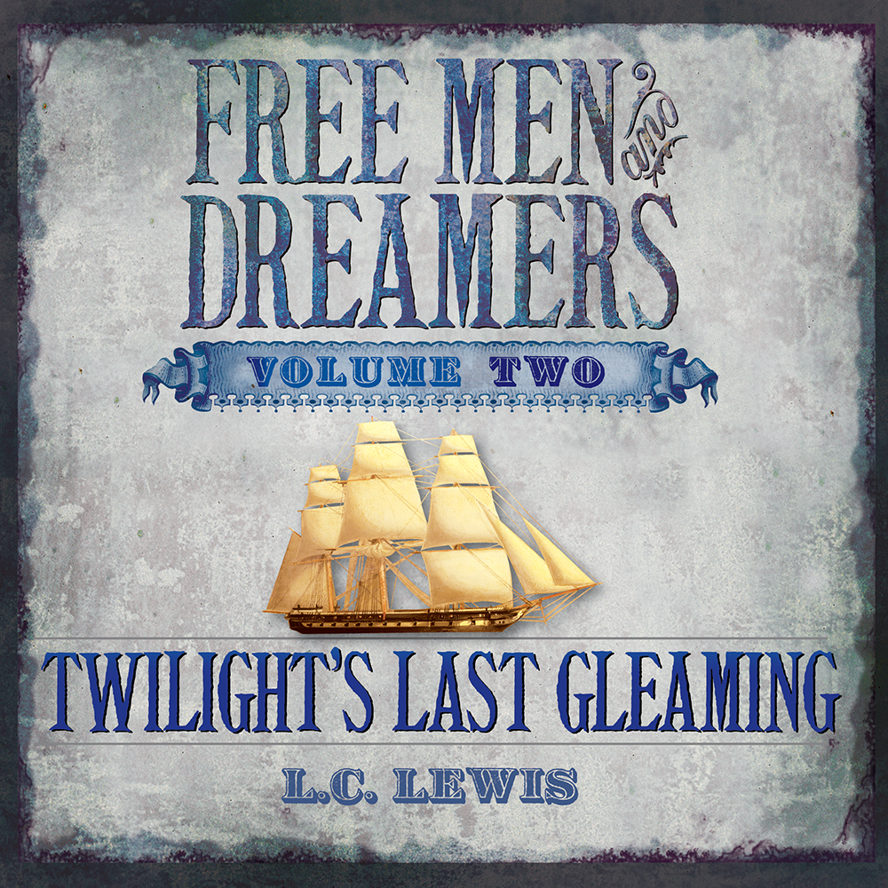 Twilight&rsquo;s Last Gleaming (Free Men and Dreamers, Volume 2), , large