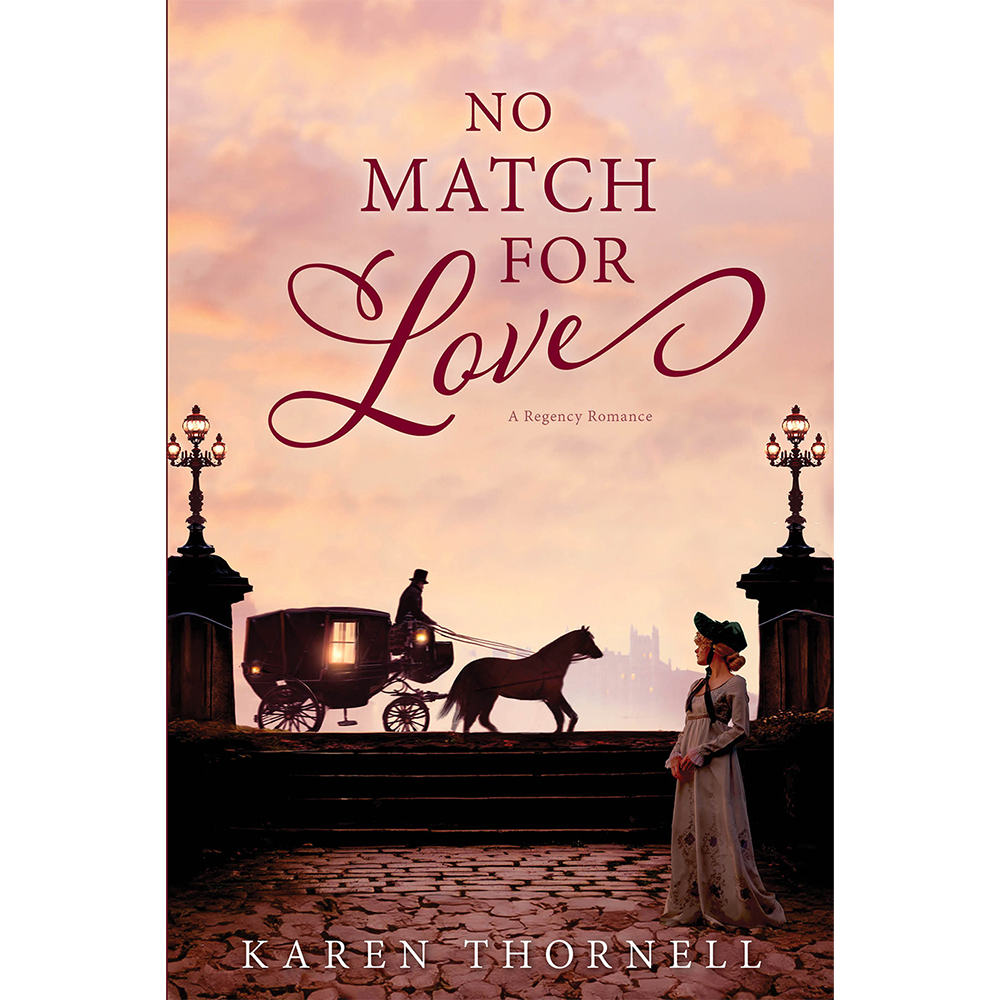 No Match for Love (Regency Love Stories, Book 4)