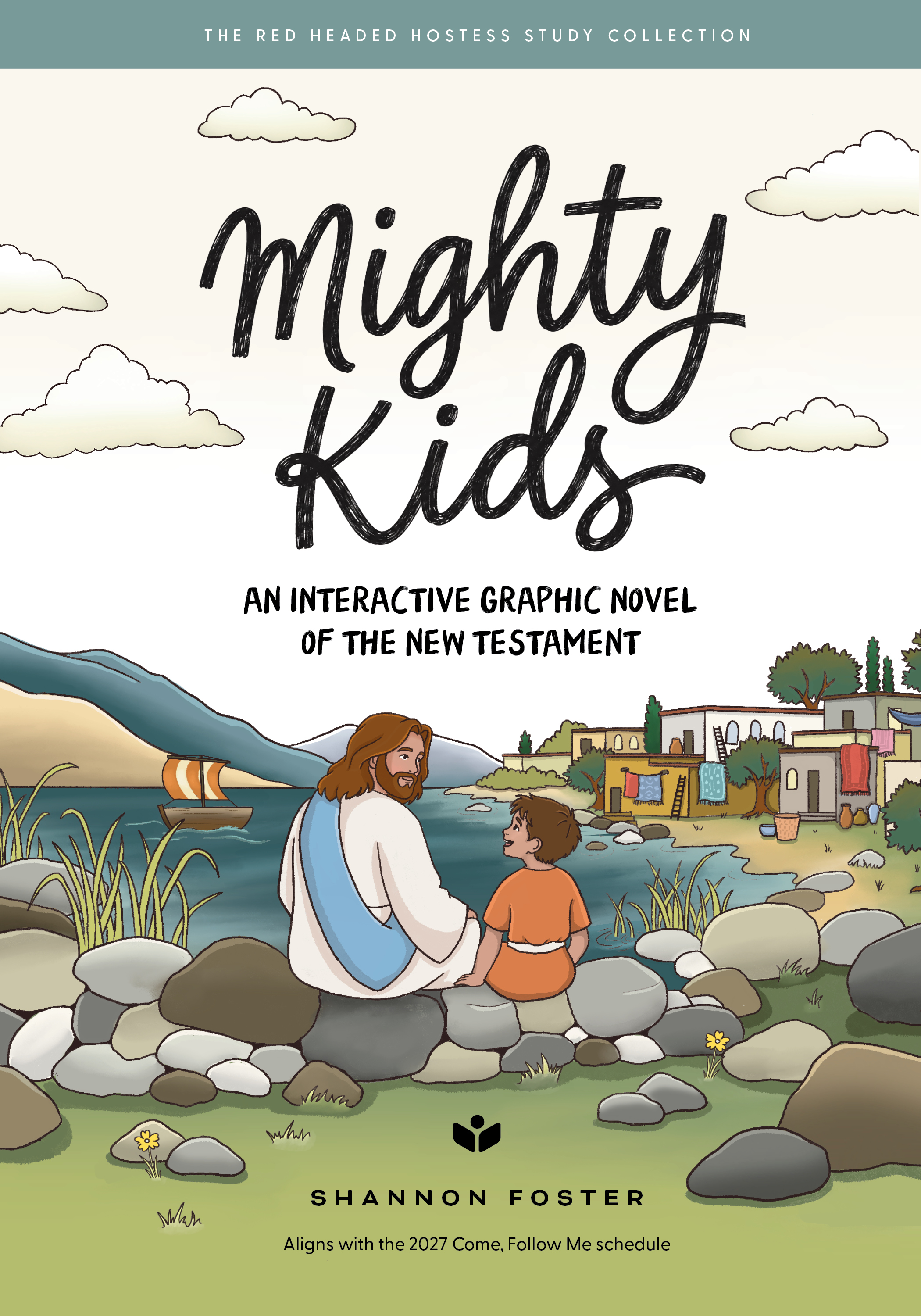 Mighty Kids:  An Interactive New Testament Graphic Novel