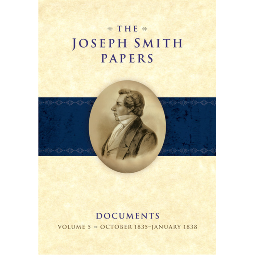 The Joseph Smith Papers, Documents, Vol. 5: October 1835 - January 1838, , large image number 0