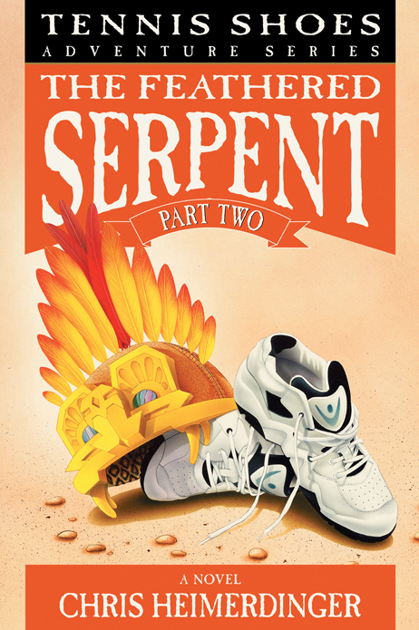 The Feathered Serpent, Part 2 (Tennis Shoes Adventure Series Vol. 4)