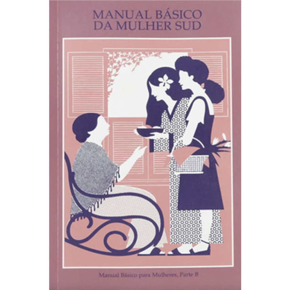 Basic Manual for Women, Part B (Portuguese)