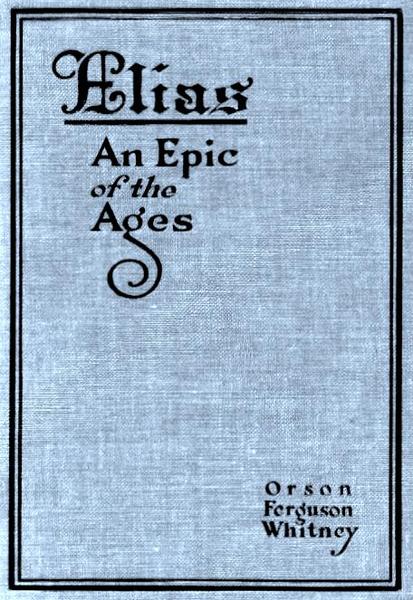 Elias: An Epic of the Ages